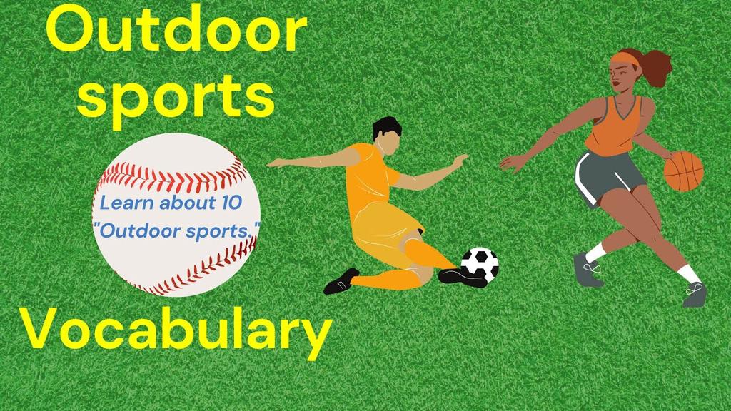 'Video thumbnail for 10 OUTDOOR SPORTS || Vocabulary || ESL Advice'