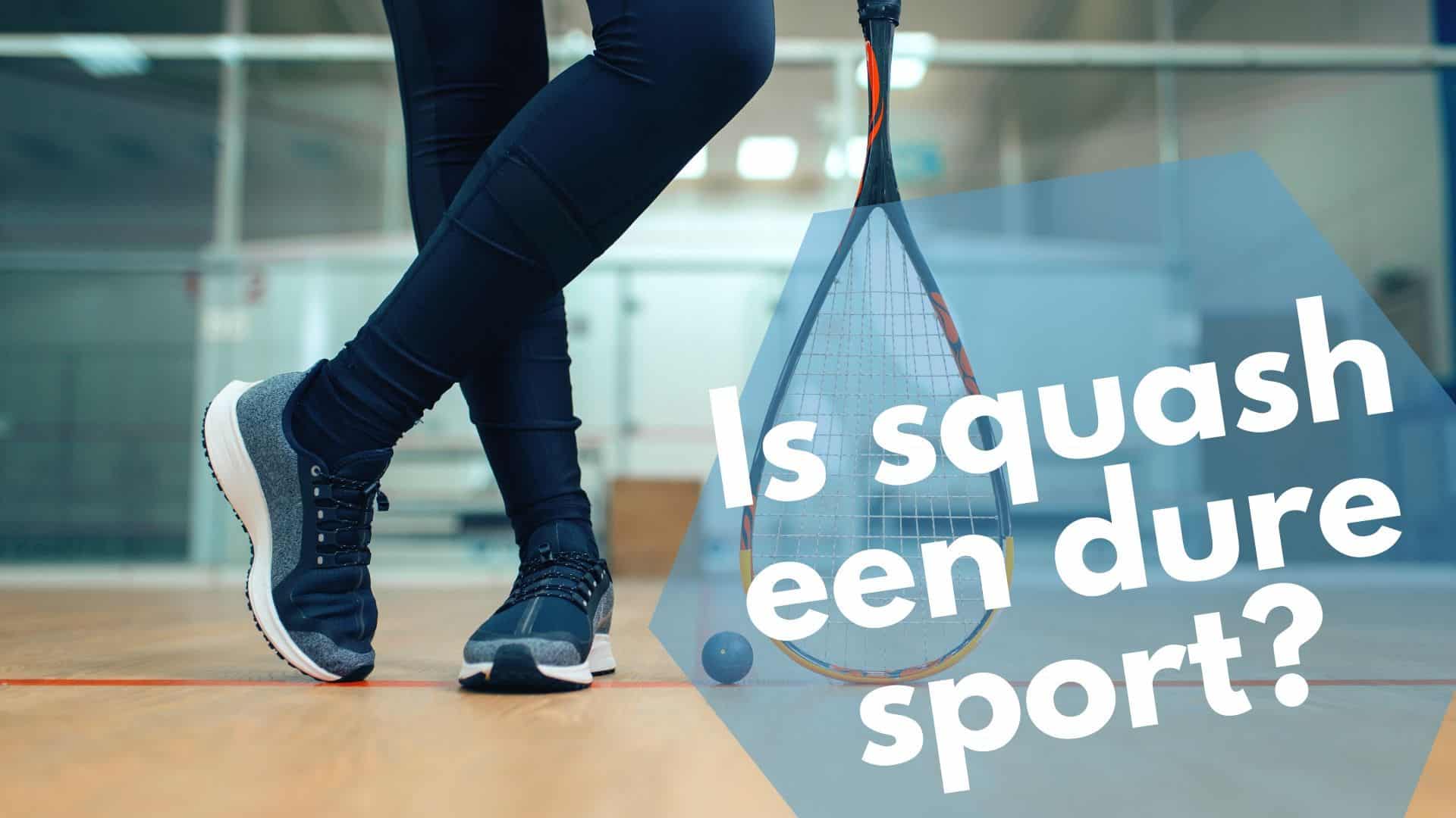 Is squash een dure sport